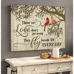 Those We Love Don't Go Away Cardinal Landscape Poster & Canvas Gift For Family Friends Home Decor Wall Art Visual Art Printnd