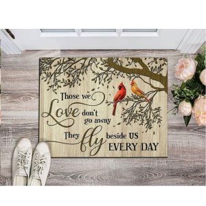 Cardinal Bird Those We Love Don't Go Away Memorial Doormat Housewarming Gift Family Welcome Mat Gift for Friend Family Printnd