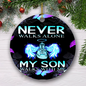 Never Walks Alone My Son Walks With Me Circle Ornament Gift For Christmas Tree Decor Home Decorations Ornament Pendant Memorial Gift Printnd