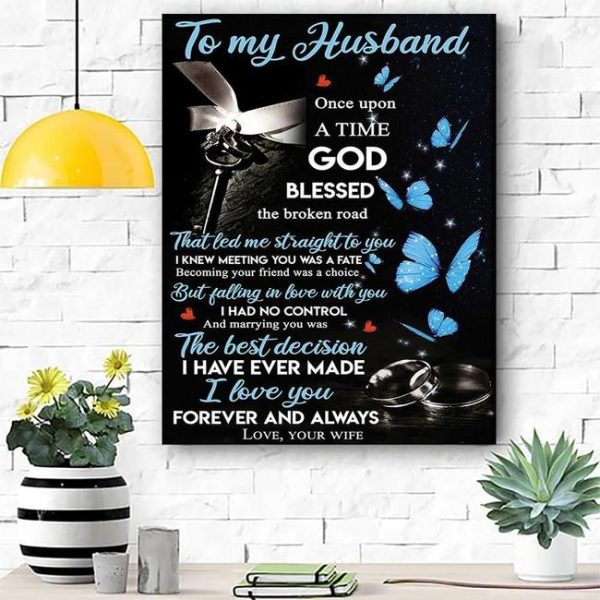 To My Husband Marrying You Was The Best Decision I Have Ever Made Portrait Poster & Canvas For Valentine's Day Home Decor Wall Art Visual Art Printnd