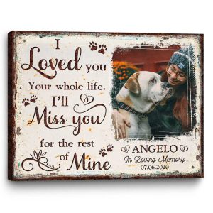 Personalized I Loved You Your Whole Life Memorial Poster Canvas Printnd