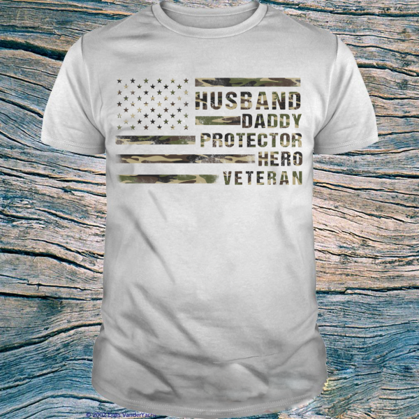 Veteran Husband Daddy Protector Hero T-Shirt Printnd