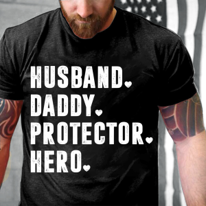 Husband Daddy Protector Hero T-Shirt Printnd