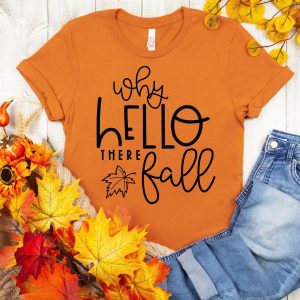 Why Hello there Fall Shirt - Fall Shirt Printnd