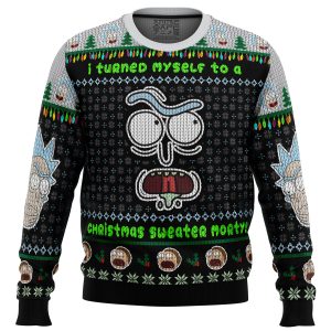 I Turned Myself Into A Christmas Sweater Rick And Morty Ugly Christmas Sweater Printnd