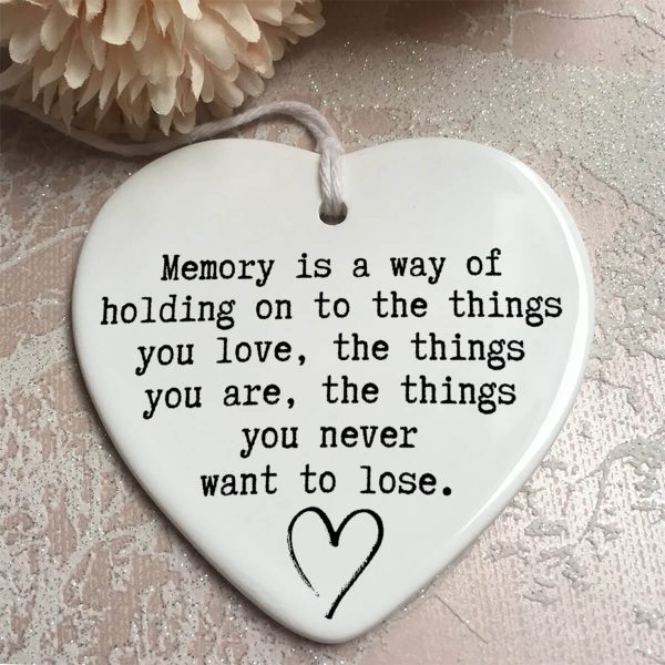 Memory Is A Way Of Holding On To The Things You Love Ornament Printnd