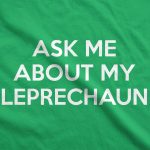 Ask Me About My Leprechaun Flip Men's Tshirt
