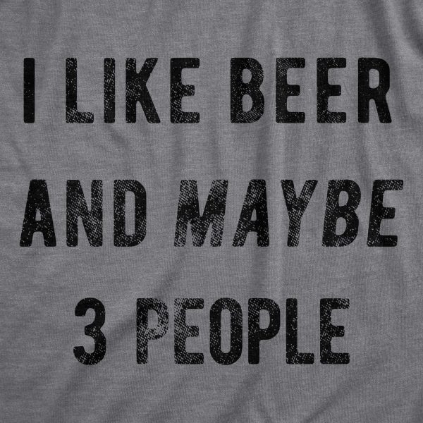 I Like Beer And Maybe 3 People Men's Tshirt