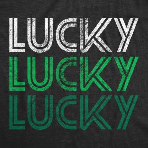 Lucky Lucky Lucky Men's Tshirt