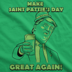 Make St. Pattie's Day Great Again Men's Tshirt