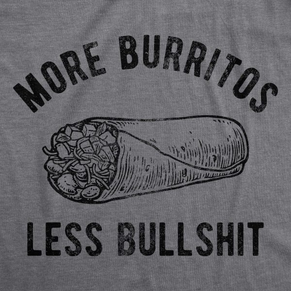 More Burritos Less Bullshit Men's Tshirt