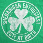 Shenanigan Enthusiast Est. At Birth Men's Tshirt