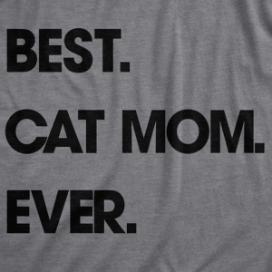 Best Cat Mom Ever Women's Tshirt