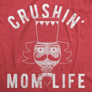 Crushin' Mom Life Women's Tshirt  Best Gift for Mother's Day