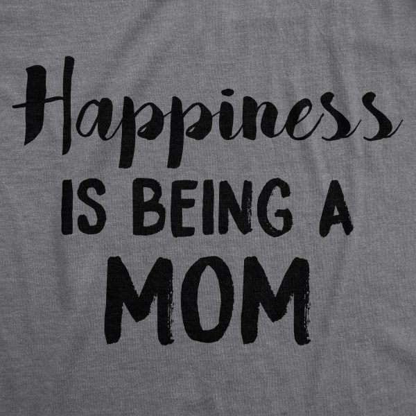 Happiness is Being a Mom Women's Tshirt