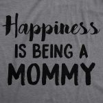 Happiness Is Being a Mommy Women's Tshirt