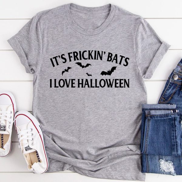 It's Frickin' Bats I Love Halloween Tee Printnd