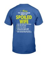 5 Things You Should Know About My Spoiled Wife December T-Shirt Printnd