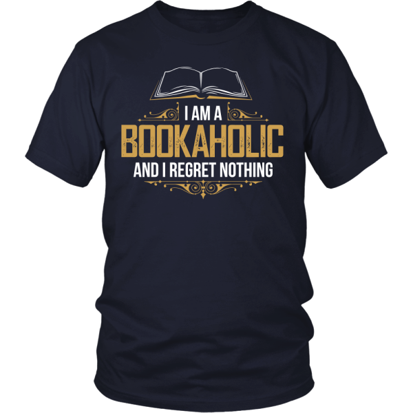 I Am A Bookaholic And I Regret Nothing Printnd