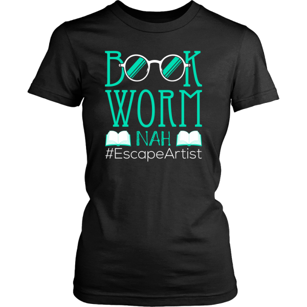 Book Worm Nah #Escape Artist Shirt Printnd