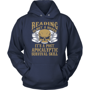 Reading Is Not A Hobby It's A Post Apocalyptic Survival Skill Shirt Printnd